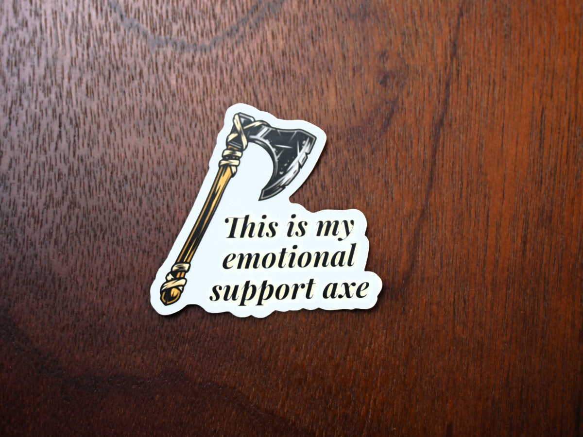Emotional Support Axe STICKER