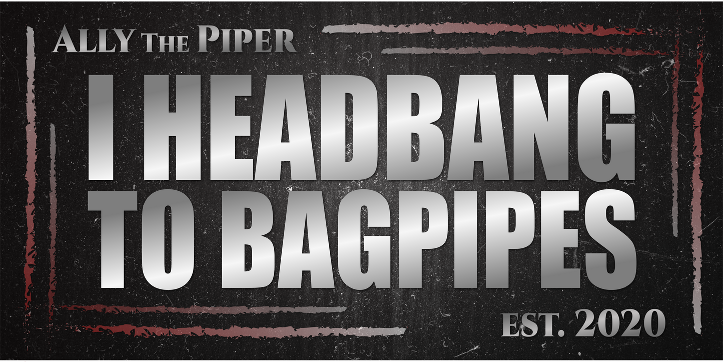 I Headbang to Bagpipes Sticker